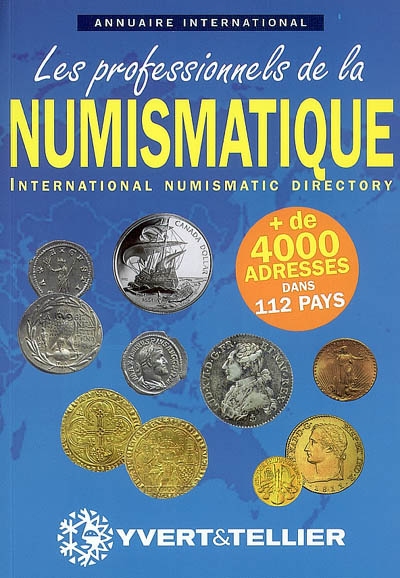 Les professionnels de la numismatique : annuaire international = International numismatic directory