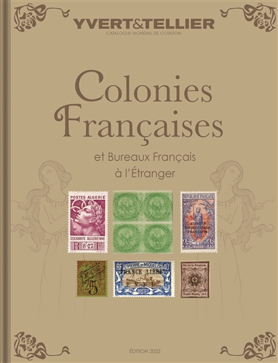 Catalogue Yvert et Tellier de timbres-poste , Colonies françaises, bureaux français à l'étranger : 2022