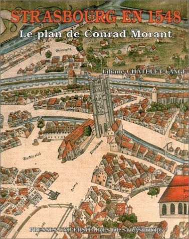 Strasbourg en 1548 : Le plan de Conrad Morant