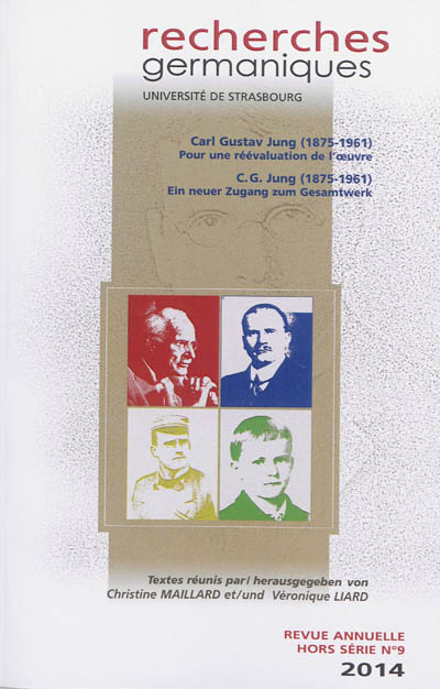 Recherches germaniques, hors série. . 9 , Carl Gustav Jung (1875-1961) : pour une réévaluation de l'oeuvre = Carl Gustav Jung (1875-1961) : ein neuer Zugang zum Gesamtwerk