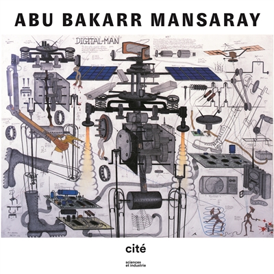 Abu Bakarr Mansaray : [exposition, Paris, Cité des sciences et de l'industrie, du 19 octobre 2021 au 20 février 2022