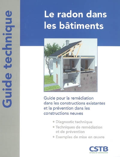 Le radon dans les bâtiments : guide pour la remédiation dans les constructions existantes et la prévention dans les constructions neuves