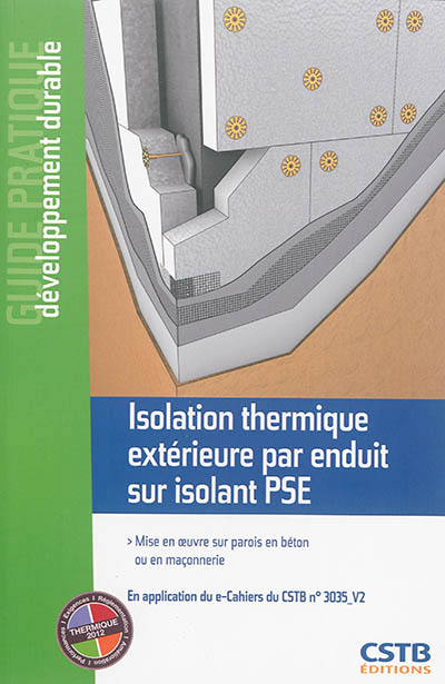 Isolation thermique extérieure par enduit sur isolant PSE : mise en oeuvre sur parois en béton ou en maçonnerie