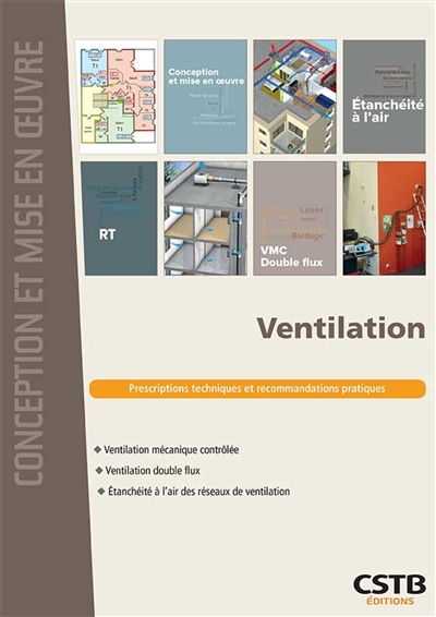 Ventilation : ventilation mécanique rapportée, ventilation double flux, étanchéité à l'air des réseaux de ventilation