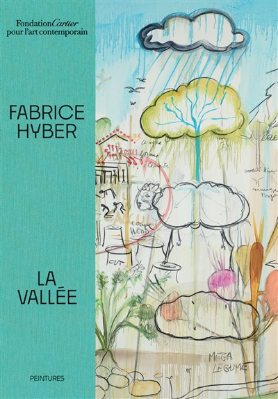 Fabrice Hyber, la vallée : [exposition, Paris, Fondation Cartier pour l'art contemporain, du 8 décembre 2022 au 30 avril 2023