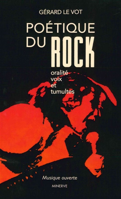 Poétique du rock : oralité, voix et tumultes