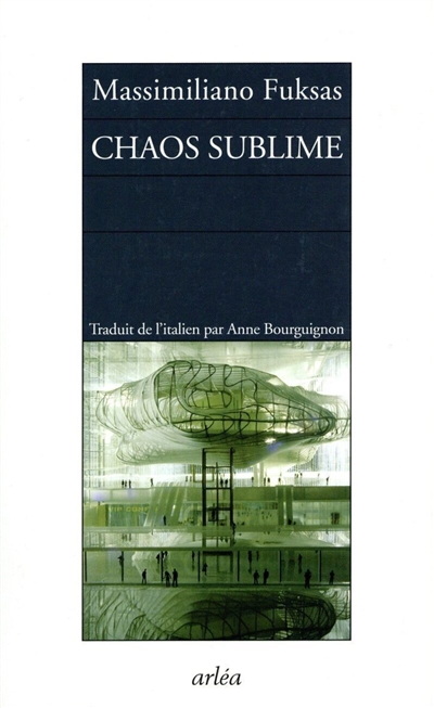 Chaos sublime : notes sur la ville et carnet d'architecture