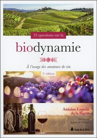 35 questions sur la biodynamie : à l'usage des amateurs de vin