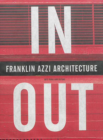 In, out : Franklin Azzi architecture