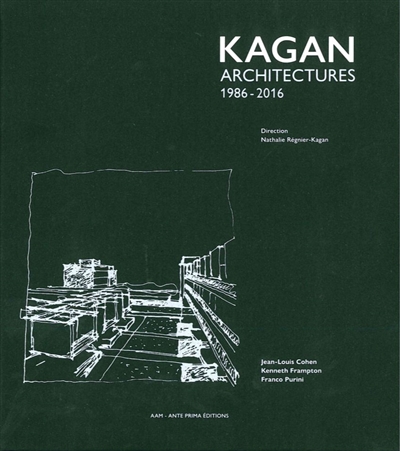 Kagan : architectures, 1986-2016