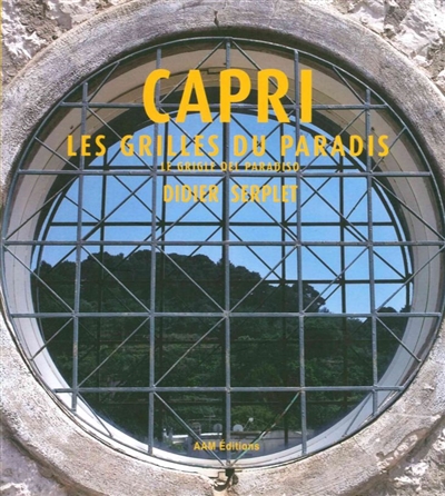 Capri : les grilles du paradis
