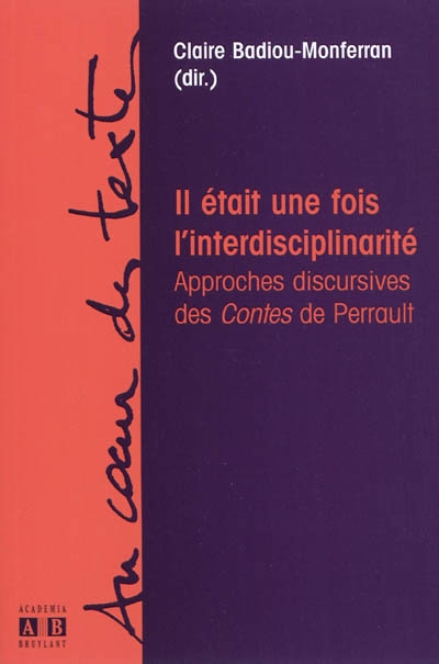 Il était une fois l'interdisciplinarité : approches discursives des "Contes" de Perrault