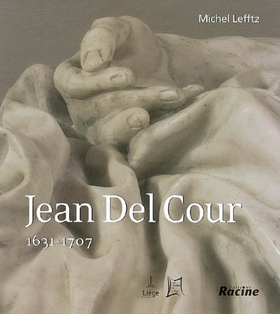 Jean Del Cour, 1631-1707 : exposition, Liège, église Saint-Barthélemy, oct. 2007-févr. 2008