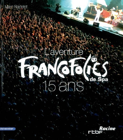 L'aventure Francofolies de Spa, 1994-2008
