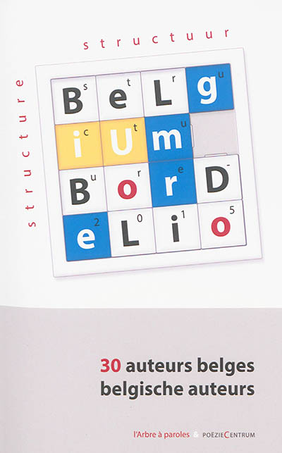Belgium bordelio : structure 2015 : 30 auteurs belges = Belgium bordelio : structuur 2015 : 30 belgische auteurs