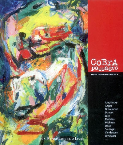 Cobra, passages : la collection Thomas Neirynck : [exposition, Mons, Beaux-arts, BAM, du 11 février au 17 août 2008]