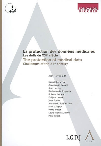 La protection des données médicales : Les défis du XXIe siècle = The protection of medical data : Challenges of the 21st century / ;