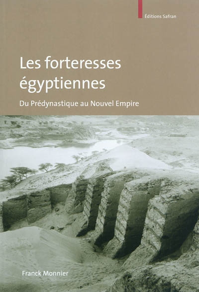 Les forteresses égyptiennes : du prédynastique au Nouvel Empire