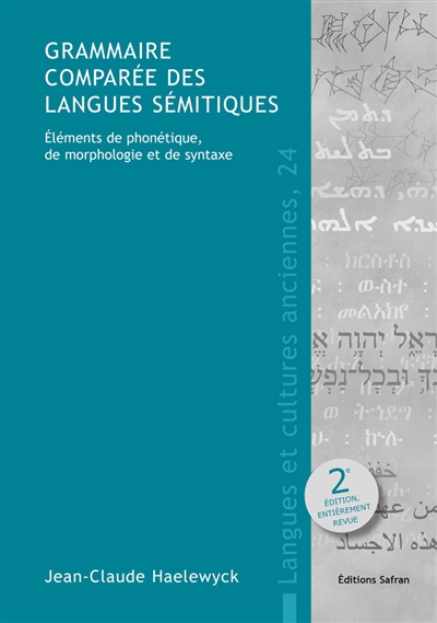 Grammaire comparée des langues sémitiques : éléments de phonétique, de morphologie et de syntaxe