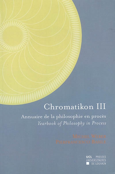 Chromatikon. 3 : annuaire de la philosophie en procès = yearbook of philosophy in process
