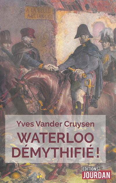 Waterloo démythifié !