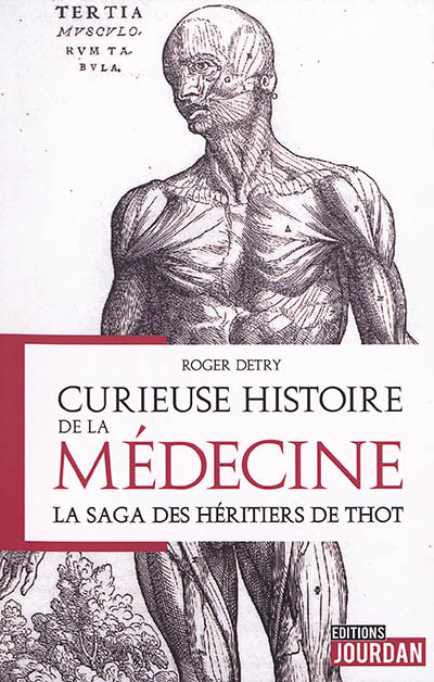 Curieuse histoire de la médecine : la saga des héritiers de Thot