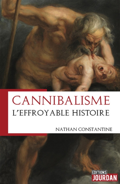 Cannibalisme : l'effroyable histoire