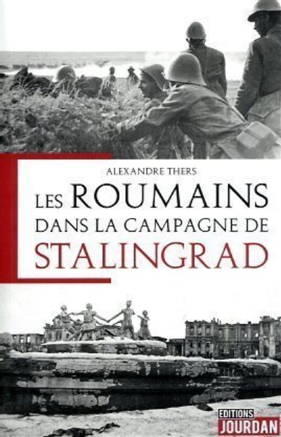 Les Roumains dans la campagne de Stalingrad : juillet 1942 - février 1943