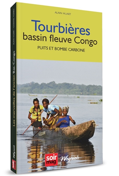 Tourbières : bassin fleuve Congo : puits et bombe carbone
