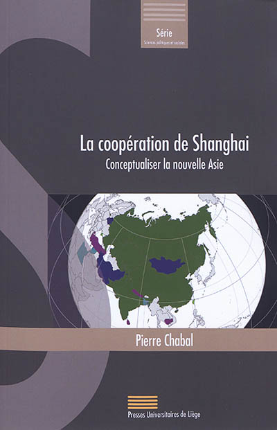 La coopération de Shanghai : conceptualiser la nouvelle Asie
