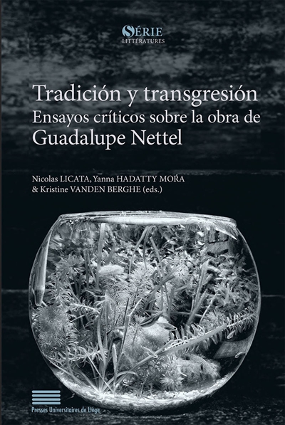 Tradición y transgresión : ensayos críticos sobre la obra de Guadalupe Nettel