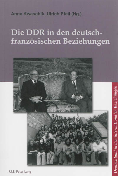 Die DDR in den deutsch-französischen Beziehungen = La RDA dans les relations franco-allemandes
