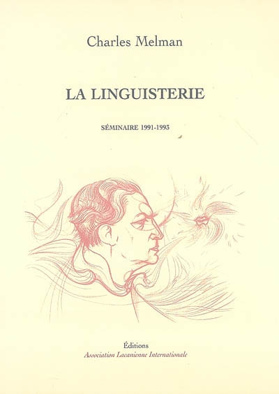 La linguisterie : séminaire 1991-1993
