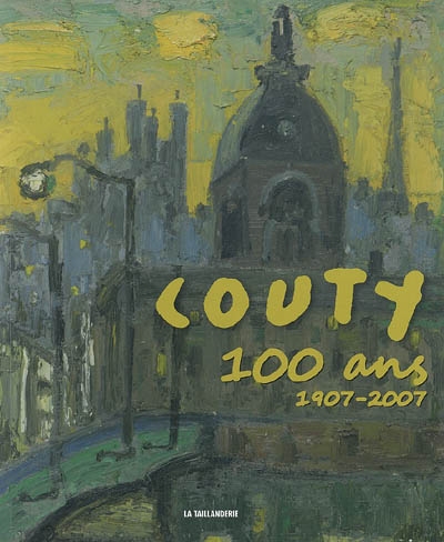 Couty, 100 ans : 1907-2007