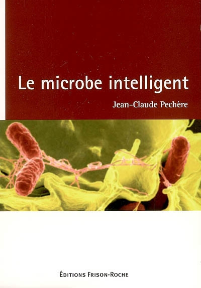 Le microbe intelligent