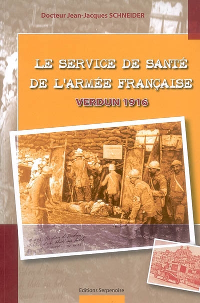 Le service de santé de l'armée française : Verdun 1916