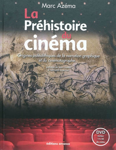 La préhistoire du cinéma : origines paléolithiques de la narration graphique et du cinématographe