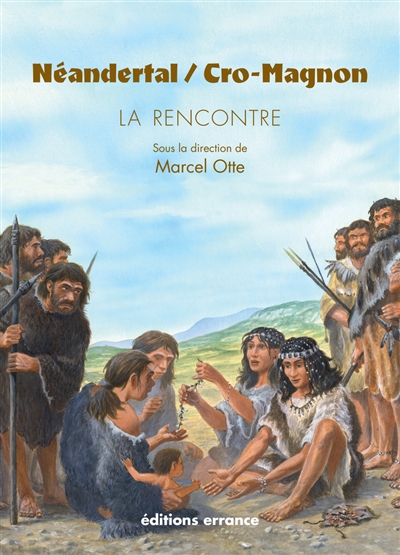 Neandertal, Cro-Magnon : la rencontre