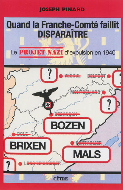 Quand la Franche-Comté faillit disparaître : le projet nazi d'expulsion en 1940