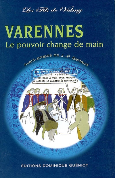 Varennes : le pouvoir change de main