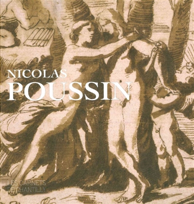 Nicolas Poussin : exposition, Chantilly, Musée Condé, du 11 septembre 2017 au 7 janvier 2018