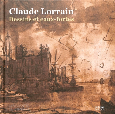 Claude Lorrain : dessins et eaux-fortes : exposition, Chantilly, Musée Condé, du 2 mars au 19 mai 2024