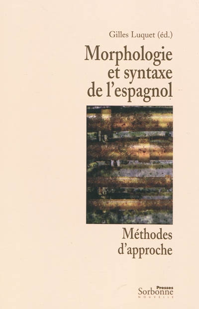 Morphologie et syntaxe de l'espagnol : méthodes d'approche
