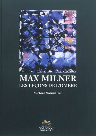 Max Milner, les leçons de l'ombre