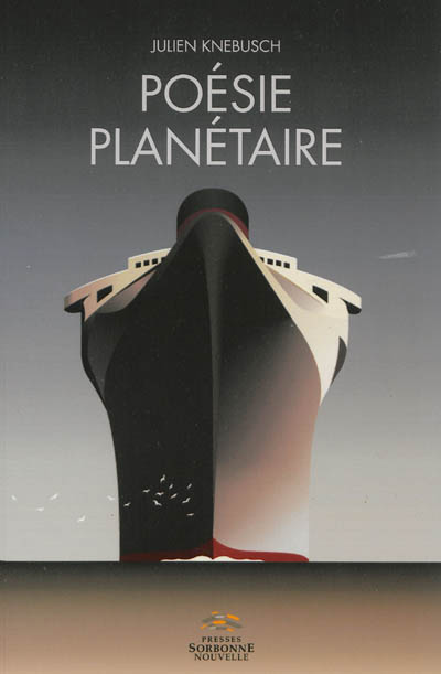 Poésie planétaire : l'ouverture au(x) monde(s) dans la poésie française au début du XXe siècle