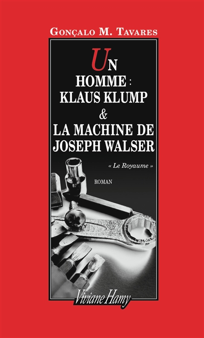 Un homme : Klaus Klump ; & La machine de Joseph Walser
