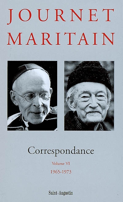 Correspondance Journet-Maritain. 6 , 1965-1973