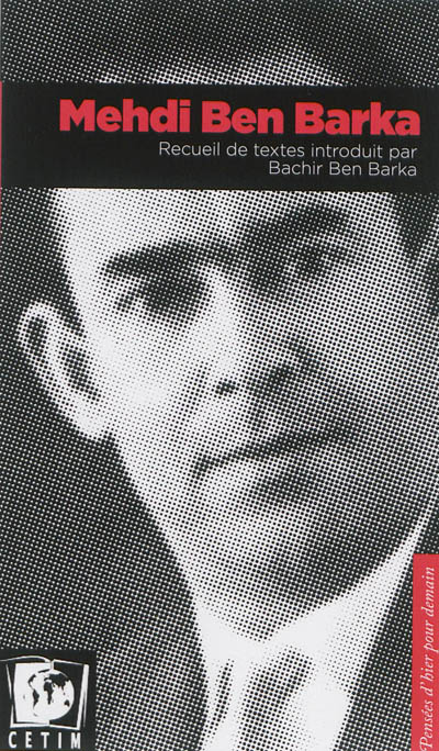 Mehdi Ben Barka : recueil de textes ;