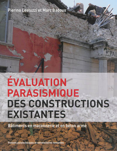Evaluation parasismique des constructions existantes : bâtiments en maçonnerie et en béton armé