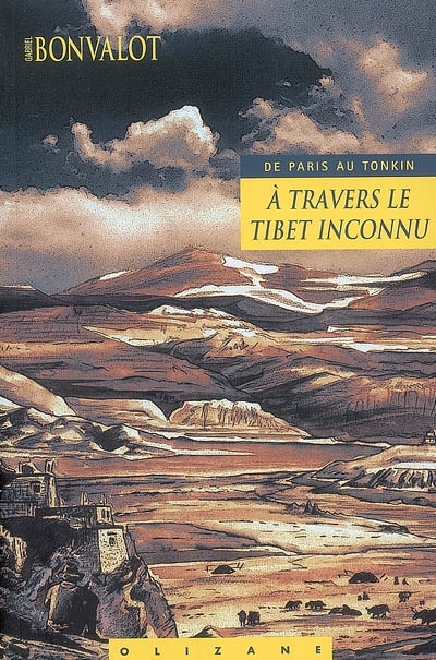 De Paris au Tonkin à travers le Tibet inconnu